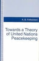Towards a theory of United Nations peacekeeping
