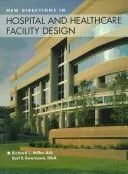 New directions in hospital and healthcare facility design