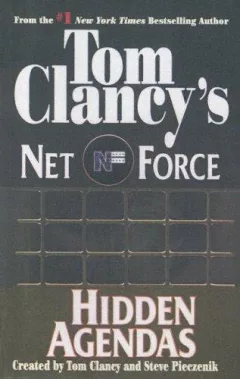Hidden Agendas (Tom Clancy's Net Force, No. 2)