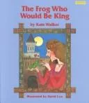 The frog who would be king