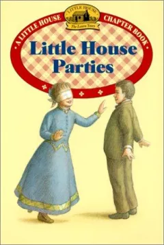 Little House Parties (Little House Chapter Books)