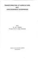 Transformation of agriculture and agro-business enterprises