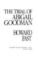 The Trial of Abigail Goodman