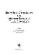 Biological degradation and bioremediation of toxic chemicals