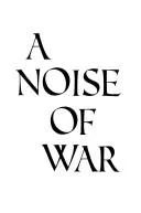 A noise of war
