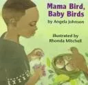 Mama bird, baby birds