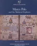 Marco Polo and the medieval explorers