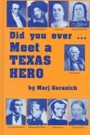 Did you ever-- meet a Texas hero?