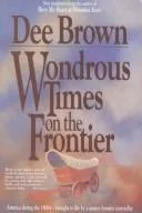 Wondrous times on the frontier