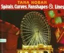 Spirals, curves, fanshapes & lines