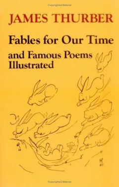 Fables for our time and famous poems illustrated