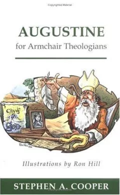 Augustine for armchair theologians