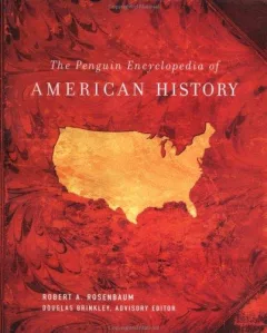 The Penguin encyclopedia of American history