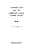 Alexander Pope and his eighteenth-century women readers