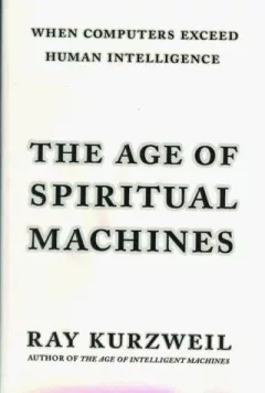 The age of spiritual machines