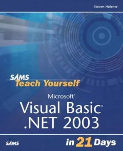 Sams Teach Yourself Microsoft Visual Basic .NET 2003 in 21 Days, Second Edition