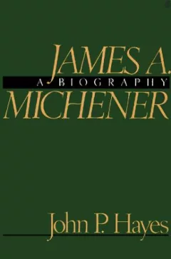 James A. Michener, a biography