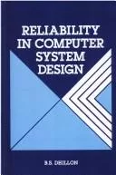 Reliability in computer system design