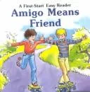 Amigo means friend