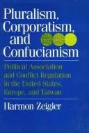 Pluralism, corporatism, and Confucianism