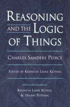 Reasoning and the logic of things