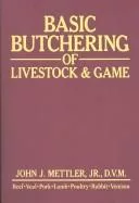 Basic butchering of livestock & game