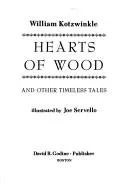 Hearts of wood and other timeless tales