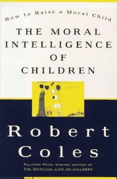 The moral intelligence of children