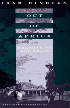 Out of Africa ; and, Shadows on the grass