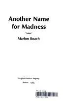 Another name for madness