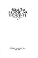 The silver link, the silken tie