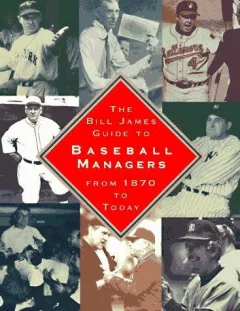 The Bill James guide to baseball managers