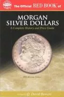 The official red book of Morgan silver dollars, 1878 to 1921
