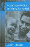 Population, reproduction, and fertility in Melanesia