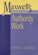 Maxwell's guide to authority work