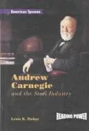 Andrew Carnegie and the steel industry