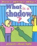 What is a shadow?