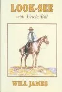 Look-see with Uncle Bill