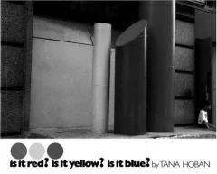 Is It Red? Is It Yellow? Is It Blue?