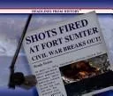 Shots fired at Fort Sumter