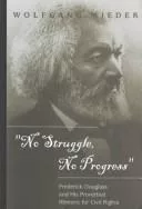 "No struggle, no progress"