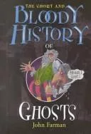 The short and bloody history of ghosts