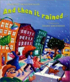 And then it rained--