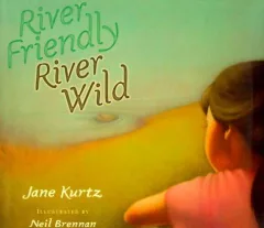 River friendly, river wild