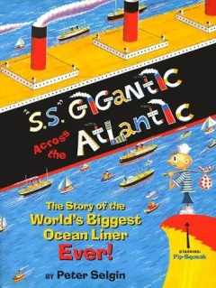 "S.S." Gigantic across the Atlantic