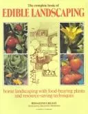 The complete book of edible landscaping