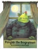 Fungus the bogeyman