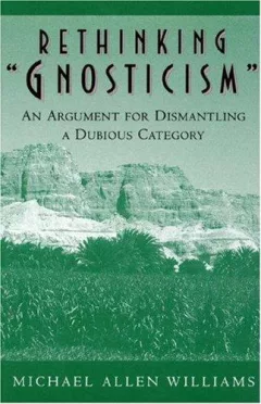 Rethinking "Gnosticism"