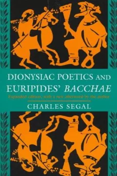 Dionysiac Poetics and Euripides' "Bacchae"