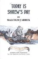 Today is shrew's day